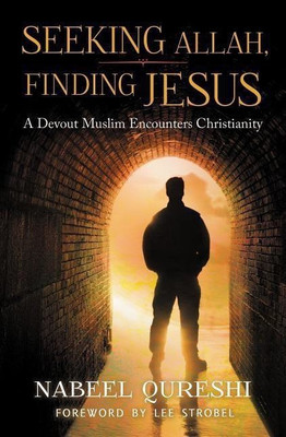 Seeking Allah, Finding Jesus(English, Paperback, Qureshi Nabeel)