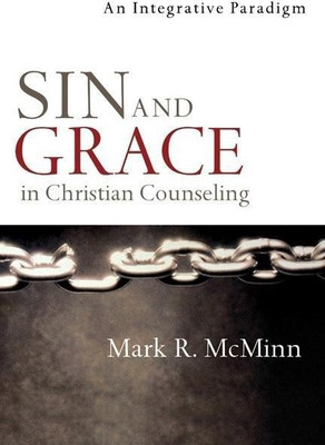 Sin and Grace in Christian Counseling - An Integrative Paradigm(English, Paperback, Mcminn Mark R.)