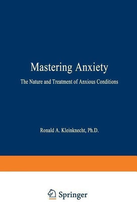 Mastering Anxiety(English, Paperback, Kleinknecht Ronald A. PhD)
