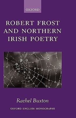 Robert Frost and Northern Irish Poetry(English, Hardcover, Buxton Rachel)