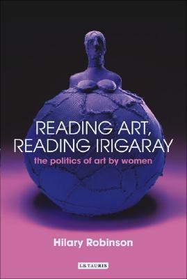 Reading Art Reading Irigaray(English, Paperback, Robinson Hilary)