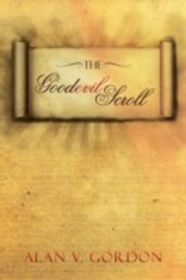 The Goodevil Scroll(English, Paperback, Gordon Alan V)