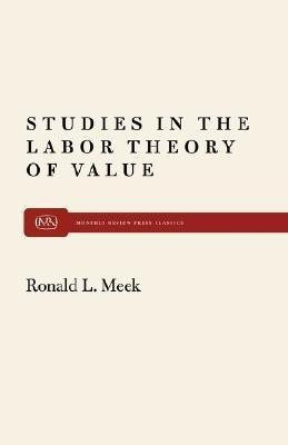 Studies in the Labour Theory of Valu(English, Paperback, Meek Ronald L.)