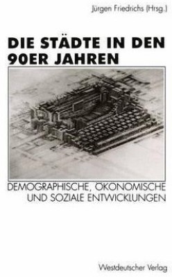 Die Staedte in den 90er Jahren(German, Paperback, Friedrichs Juergen)