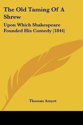 The Old Taming Of A Shrew(English, Paperback, unknown)