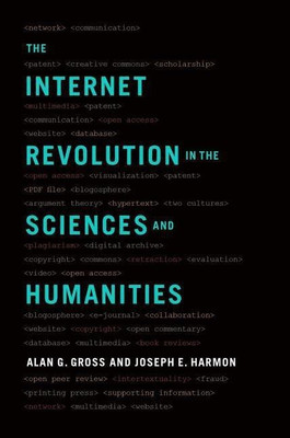 The Internet Revolution in the Sciences and Humanities(English, Paperback, Gross Alan G.)