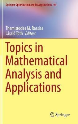Topics in Mathematical Analysis and Applications(English, Hardcover, unknown)