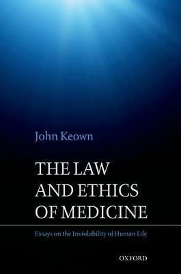 The Law and Ethics of Medicine(English, Hardcover, Keown John DCL)