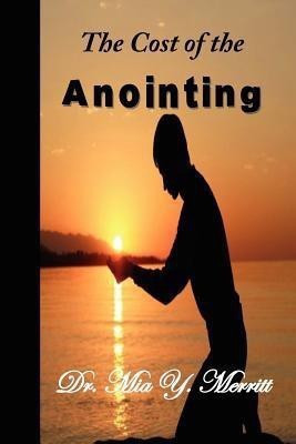 The Cost of the Anointing(English, Paperback, Merritt Mia Y)