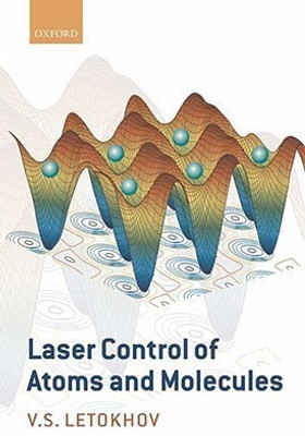 Laser Control of Atoms and Molecules(English, Hardcover, Letokhov Vladilen)