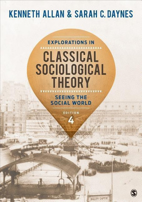 Explorations in Classical Sociological Theory(English, Paperback, Allan Kenneth)
