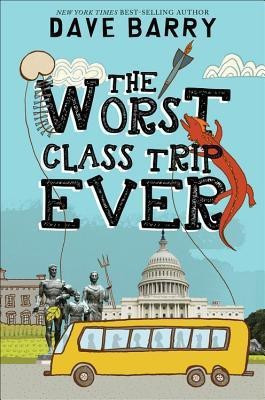 The Worst Class Trip Ever(English, Hardcover, Barry Dave)