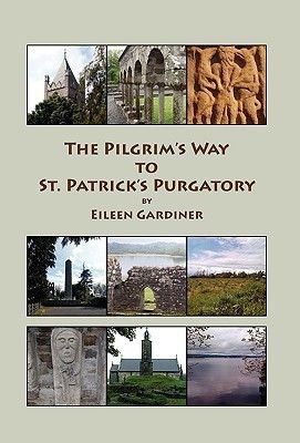 The Pilgrim's Way to St. Patrick's Purgatory(English, Hardcover, Gardiner Eileen)