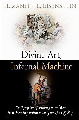 Divine Art, Infernal Machine(English, Hardcover, Eisenstein Elizabeth L.)