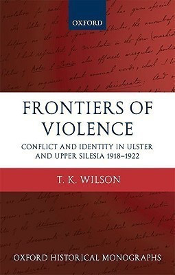 Frontiers of Violence(English, Hardcover, Wilson T.K.)