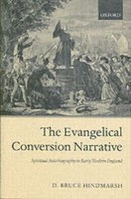 The Evangelical Conversion Narrative(English, Hardcover, Hindmarsh D. Bruce)