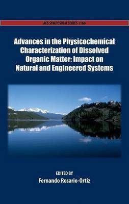 Advances in the Physicochemical Characterization of Dissolved Organic Matter(English, Hardcover, unknown)