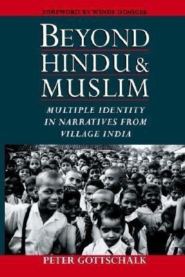 Beyond Hindu and Muslim  - Multiple Identity in Narratives from Village India(English, Paperback, Gottschalk)