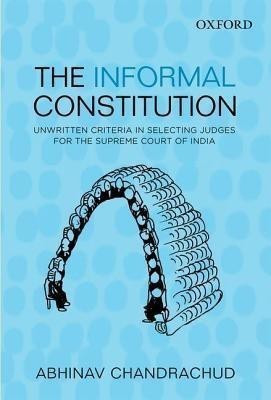 The Informal Constitution(English, Hardcover, Chandrachud Abhinav)