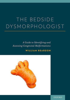 The Bedside Dysmorphologist(English, Paperback, Reardon William)