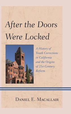 After the Doors Were Locked(English, Hardcover, Macallair Daniel E.)