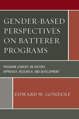 Gender-Based Perspectives on Batterer Programs(English, Paperback, Gondolf Edward W.)