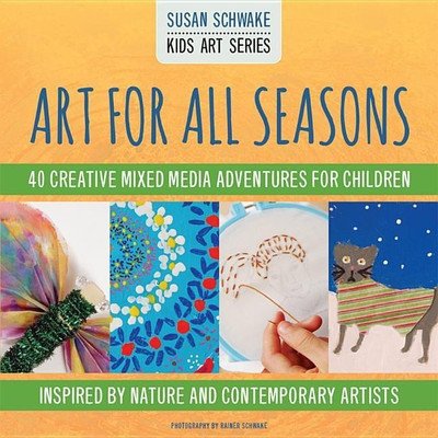 Art for All Seasons(English, Paperback, Schwake Susan)