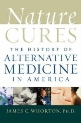 Nature Cures(English, Paperback, Whorton James C.)