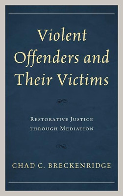 Violent Offenders and Their Victims(English, Hardcover, Breckenridge Chad C.)