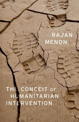 The Conceit of Humanitarian Intervention(English, Paperback, Menon Rajan)