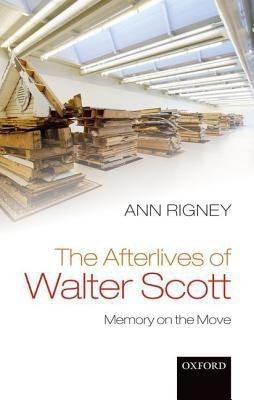 The Afterlives of Walter Scott(English, Hardcover, Rigney Ann)
