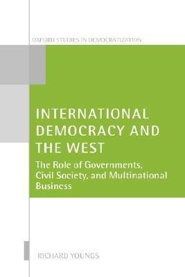 International Democracy and the West(English, Hardcover, Youngs Richard)