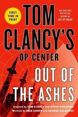 Tom Clancy's Op-Center  - Out of the Ashes(English, Paperback, Couch Dick Captain (Retd.))