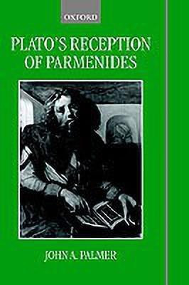 Plato's Reception of Parmenides(English, Hardcover, Palmer John A.)
