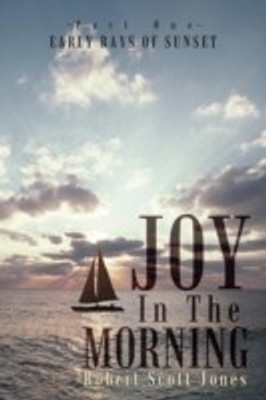 Joy in the Morning(English, Paperback, Jones Robert Scott)