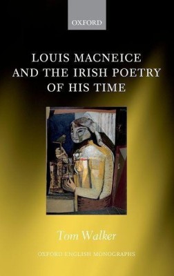 Louis MacNeice and the Irish Poetry of his Time(English, Hardcover, Walker Tom)