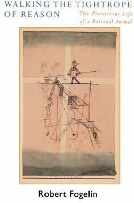 Walking the Tightrope of Reason(English, Paperback, Fogelin Robert)