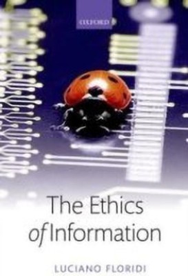 The Ethics of Information(English, Hardcover, Floridi Luciano)