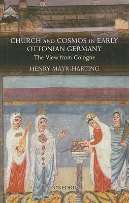 Church and Cosmos in Early Ottonian Germany(English, Hardcover, Mayr-Harting Henry)