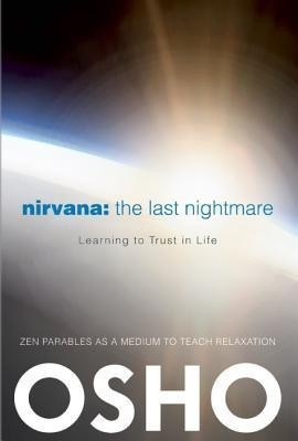 Nirvana: The Last Nightmare  - the Last Nightmare(English, Paperback, Osho)