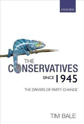 The Conservatives since 1945(English, Hardcover, Bale Tim)