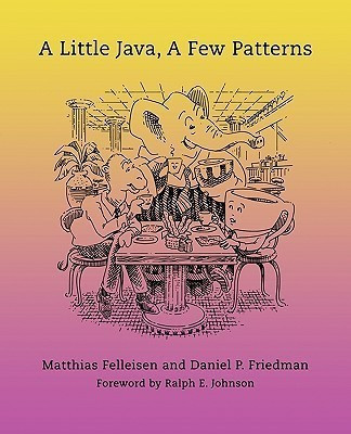 A Little Java, A Few Patterns(English, Paperback, Felleisen Matthias)
