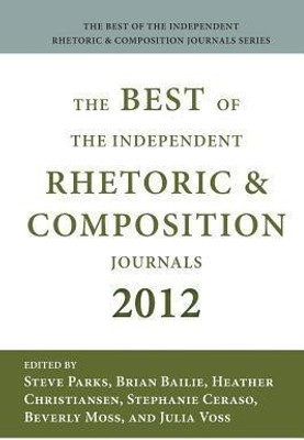 Best of the Independent Journals in Rhetoric and Composition 2012(English, Paperback, unknown)