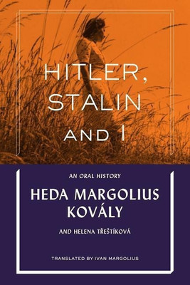 Hitler, Stalin and I: An Oral History(English, Hardcover, Kovly Heda Margolius)
