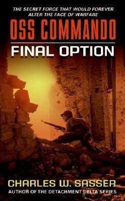 OSS Commando: Final Option  - Final Option(English, Paperback, Sasser Charles)