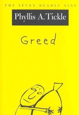 Greed  - The Seven Deadly Sins 1st  Edition(English, Hardcover, Tickle Phyllis)