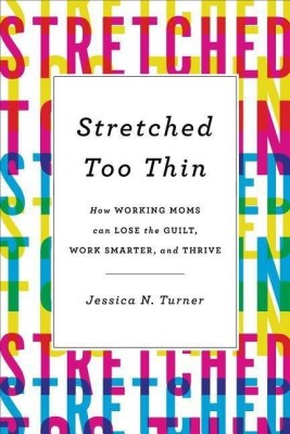 Stretched Too Thin(English, Hardcover, Turner Jessica N.)