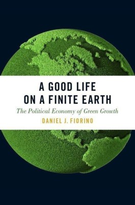 A Good Life on a Finite Earth(English, Paperback, Fiorino Daniel J.)