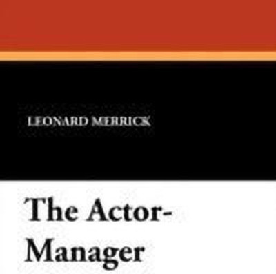 The Actor-Manager(English, Paperback, Merrick Leonard)