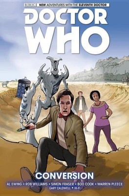 Doctor Who: The Eleventh Doctor Vol. 3: Conversion(English, Paperback, Ewing Al)